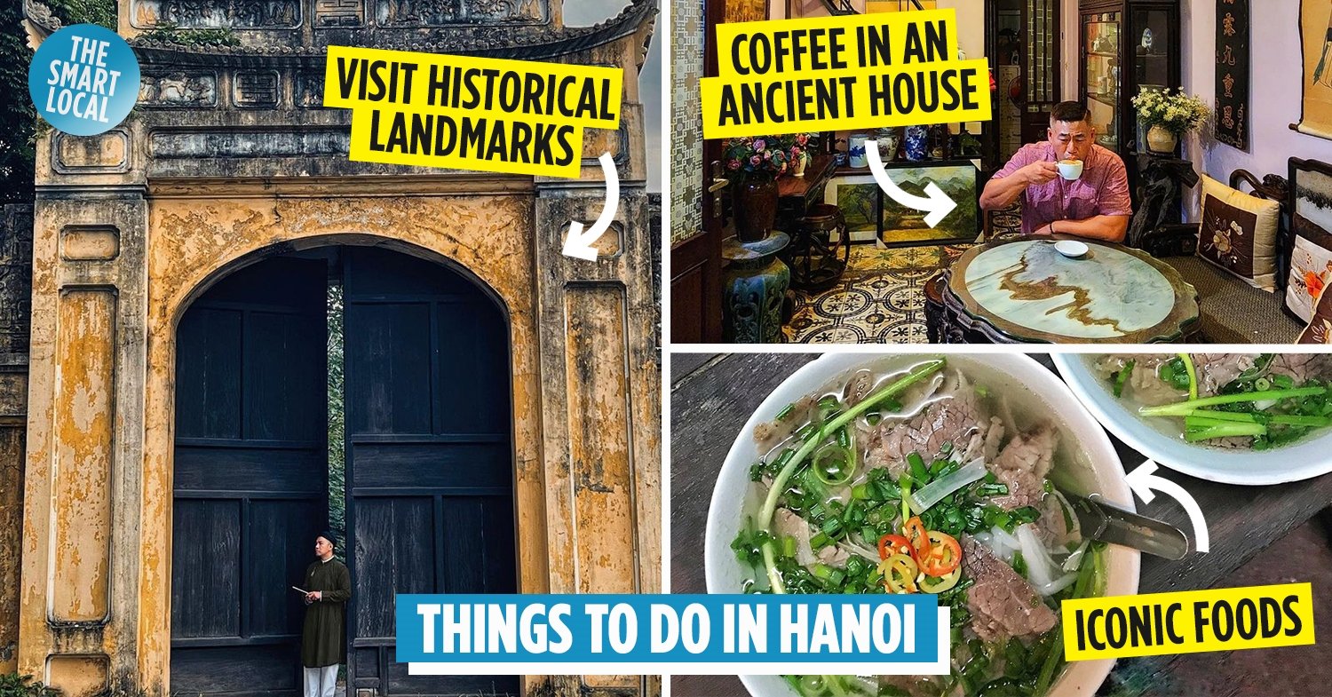 20 Things To Do In Hanoi, From Visiting Historical Landmarks To Sampling Iconic Food